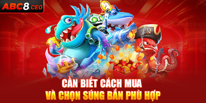 Cần biết cách mua và chọn súng bắn phù hợp