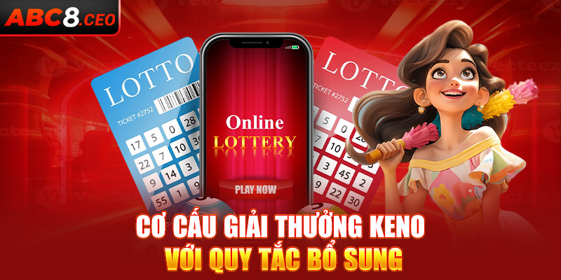 Cơ cấu giải thưởng Keno với quy tắc bổ sung